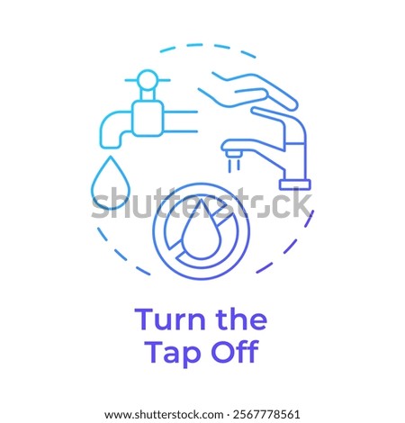 Turn tap off blue gradient concept icon. Water saving at home tip. Responsive consumption of liquid sources. Round shape line illustration. Abstract idea. Graphic design. Easy to use in article