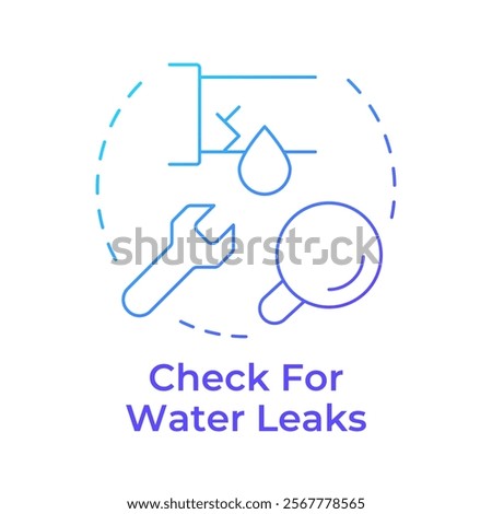 Check for water leaks blue gradient concept icon. Maintaining household plumbing system. Sustainability. Round shape line illustration. Abstract idea. Graphic design. Easy to use in booklet