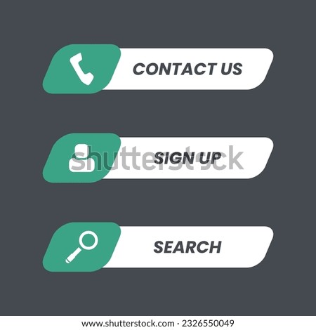 Call to action button sets, contact us, sign up, search. With unique icon and text in green and white color fill. Design element vector template in trendy flat design style. Editable for many purposes