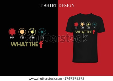 Aperture F-Stops t-shirt design.Aperture t-shirt design .