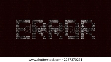 ASCII Art ERROR Word Made from Random Letters and Numbers. Dark Binary Code Error. Concept of Protected Digital Data Leak. Hacker Attack Database Malware. Cyber Security Vector Background.
