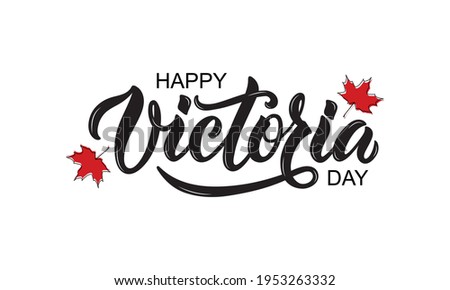 Happy Victoria Day handwritten text and red maple leaves. Hand lettering. Modern brush ink calligraphy for poster, banner, greeting card, invitation. Vector illustration isolated on white background ストックフォト © 