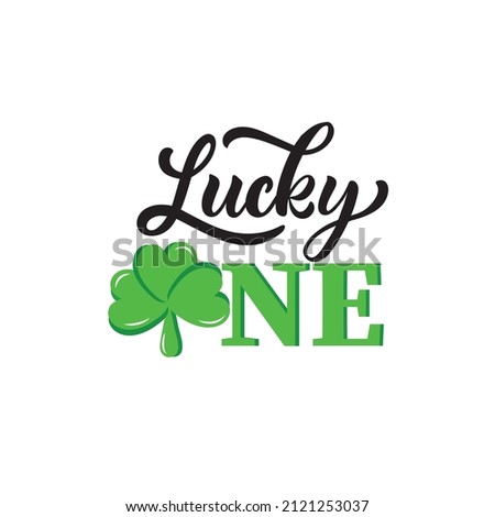 Lucky one handwritten text. Inspirational quote for St.Patrick's day. Template for postcard, invitation, poster, banner, t-shirt. Vector illustration. Hand lettering, brush calligraphy