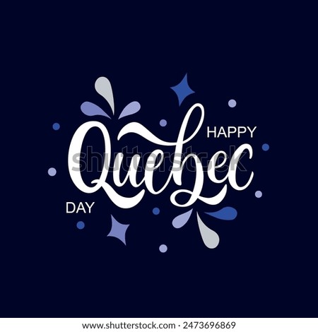 Happy Quebec Day handwritten text. Modern brush calligraphy, hand lettering typography. National holiday of Quebec, Canada. Saint Jean-Baptiste Day on June 24. Vector illustration for greeting card