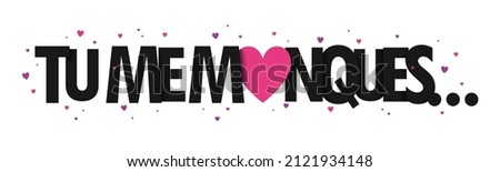 TU ME MANQUES... (I MISS YOU in French) black and pink vector typography banner with hearts
