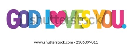 GOD LOVES YOU. colorful vector typography banner with heart symbol