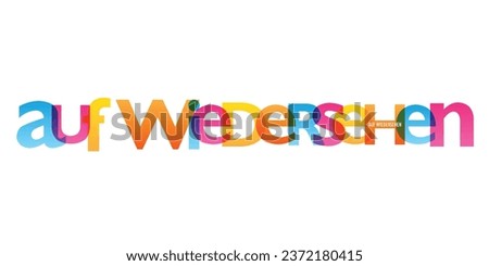 AUF WIEDERSEHEN (GOODBYE in German) colorful vector typography banner