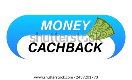 White blue button cash back with paper money isolated on white background.