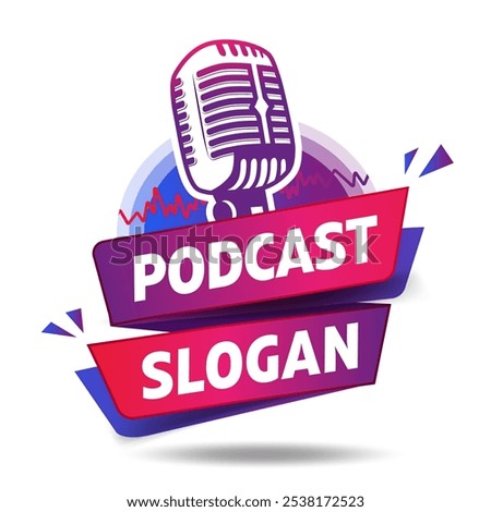 Podcast logo template for youtuber or vlogger with microphone images. Podcast icon. Your brand podcast. Radio Podcast. Microphone with voice for announce promotion in background. 