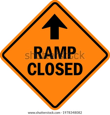 Ramp closed sign. Black on yellow diamond background. Traffic signs and symbols.