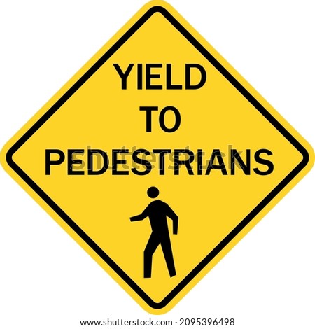 Yield to pedestrians sign. Yellow diamond background. Traffic signs and symbols.