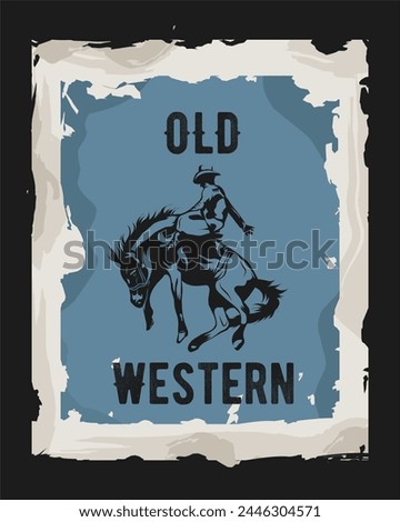 vector of old western cowboy poster, grunge style, perfect for print, apparel, etc