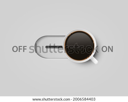 Coffee Power. Vector 3d Realistic Off, On Switch with Coffee in White Mug. Creative Concept Banner with Coffee Cup. Design Template. Top View