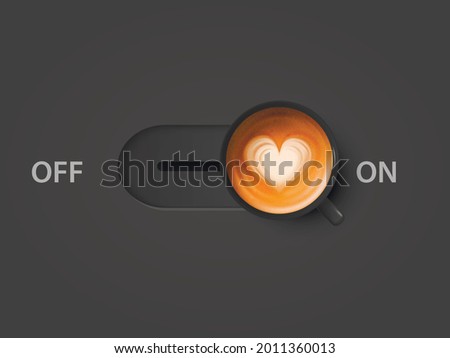 Concept Creative Banner. Vector 3d Realistic Off and On Switch with Milk Foam Coffee in Black Mug on Black Background. Capuccino, Latte. Heart Pattern. Design Template. Top View