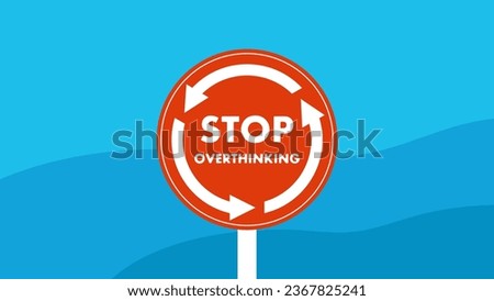 stop overthinking, vector sign about thought control