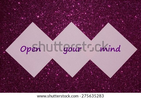 Motivational message Open your mind over glitter background
