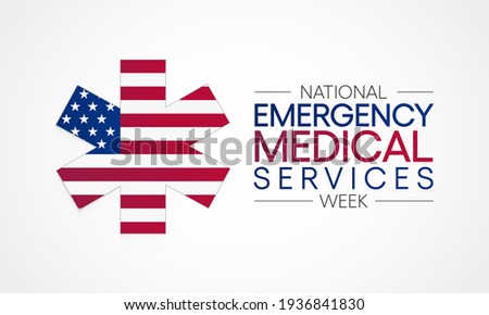 National Emergency medical services week observed each year in may to appreciate the contributions of EMS practitioners in safeguarding the health, safety and wellbeing of their communities. vector
