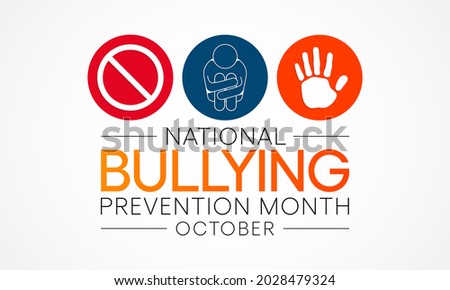 National Bullying prevention month is observed every year in October, to focus and raise awareness on bullying. Vector illustration