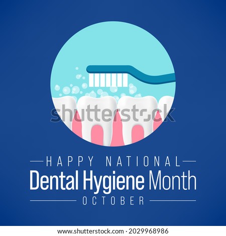 National Dental Hygiene month is observed every year in October, to celebrate the work dental hygienists do, and help raise awareness on the importance of good oral health. Vector illustration Foto d'archivio © 