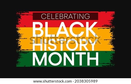 Black history month is observed every year in October, it is a way of remembering important people and events in the history of the African diaspora. Vector illustration