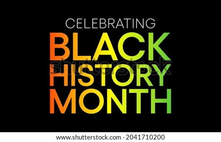 Black history month is observed every year in October, it is a way of remembering important people and events in the history of the African diaspora. Vector illustration