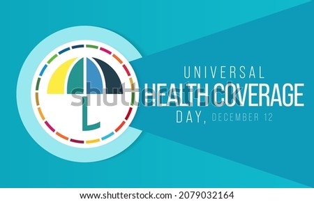 Universal Health Coverage day (UHC) is observed every year on December 12, Aims to raise awareness of the need for strong, equitable and resilient health systems. Vector illustration