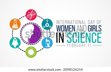 International day of Women and Girls in science is observed every year on February 11, The day recognizes the critical role women and girls play in science and technology. Vector illustration