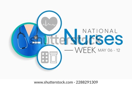 National Nurses week is observed in United states from May 6 to 12 of each year, to mark the contributions that nurses make to society. Vector illustration