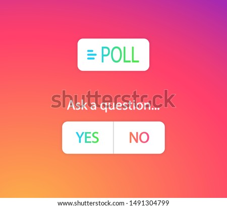 Social media POLL question, ask a question, Yes or No buttons. Social media stories template elements. Social media instagram concept. Abstract colorful gradient background. Vector illustration EPS 10