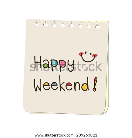 Note Paper  with message - Happy Weekend