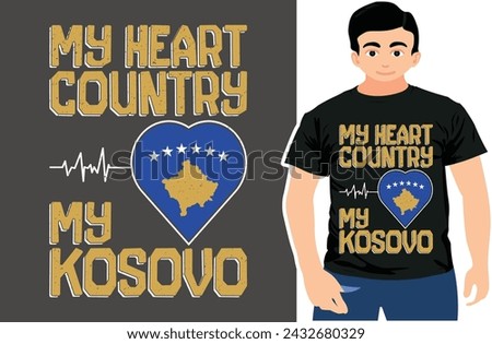 My Heart Country My Kosovo Design for Kosovo Lovers Tee T-Shirt.