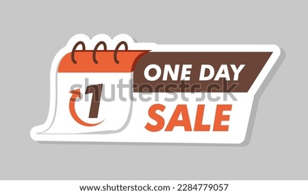 One day sale sticker. Calendar sheet with number and text. Loyalty program and special offer. Marketing and advertising on Internet. Poster or banner. Cartoon flat vector illustration