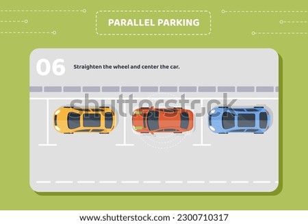 Parallel parking stage 6. Straighten wheel and center car. Top view at yellow, red, blue vehicles. Driver education materials and infographics. Cartoon flat vector illustration