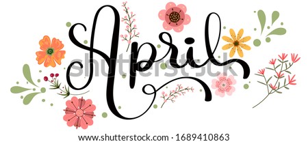  Hello April. APRIL month vector hand lettering with flowers and leaves. Decoration floral. Illustration month april  