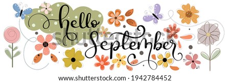 Hello  September. SEPTEMBER month vector with flowers, butterflies and leaves. Decoration floral text hand lettering. Illustration month September