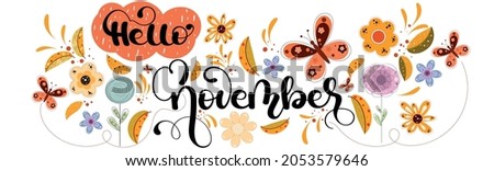HELLO NOVEMBER. November month, vector engraving with flowers, butterfly and leaves. Floral decoration text. Decoration letters, November Illustration.