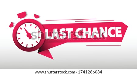 illustration of the last chance advertisement vector sign that symbolizes time