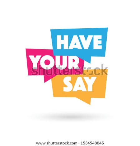 Have your say on speech bubble Foto stock © 
