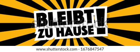 Bleibt zu Hause!, Stay home! in german language on Warning banner