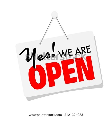 Yes! we're open on door sign