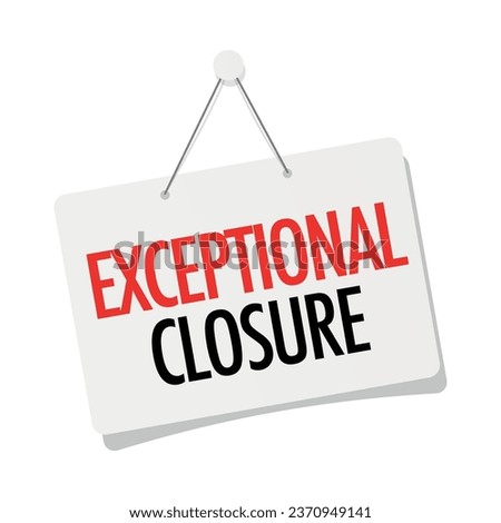 Exceptional closure on door sign