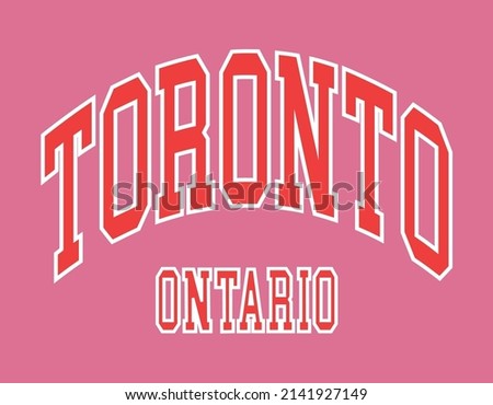 Toronto typography vector slogan sport fashion varsity t-shirt illustration t-shirt graphics	
