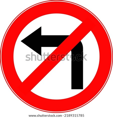 A road forbidding sign. Road sign left turn is prohibited. Vector image.