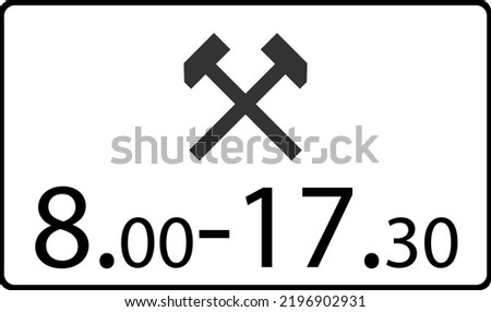 Road sign. Time of action. Table, action on working days. A white rectangle in a black frame. Vector image.