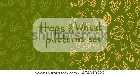 Seamless hand drawn patterns set with brewing ingredients. Green and yellow hop, wheat, spices on green background. Creative concept for paper design or beer pub.