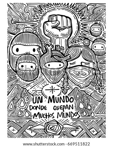 Hand drawn vector illustration or ink drawing of some zapatists mexican soldiers and the phrase in spanish: Un mundo donde quepan muchos mundos, which means: A world with a lot of worlds inside