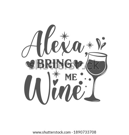 alexa bring me wine