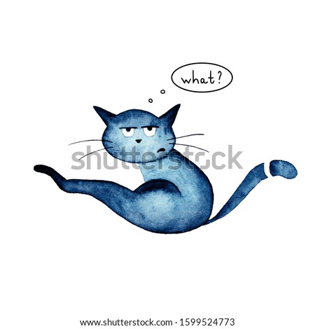 Grumpy blue cat. Cute funny kitten sitting and saying What. Watercolor illustration. Hand drawn painting