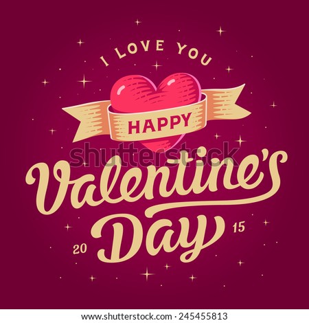Happy valentines day card. Beautiful lettering with symbol of heart