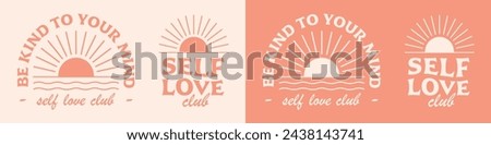 Self love club badge lettering be kind to your mind to take care of yourself. Boho retro sun wavy groovy aesthetic. Elegant mental health quotes text for women girls shirt design and print vector.